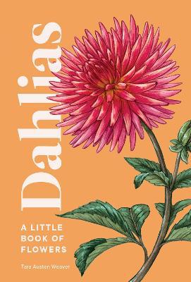 Dahlias: A Little Book of Flowers - Agenda Bookshop