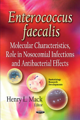 Enterococcus faecalis: Molecular Characteristics, Role in Nosocomial Infections & Antibacterial Effects - Agenda Bookshop