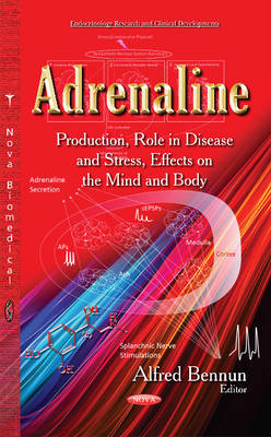 Adrenaline: Production, Role in Disease & Stress, Effects on the Mind & Body - Agenda Bookshop