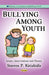 Bullying Among Youth: Issues, Interventions & Theory - Agenda Bookshop