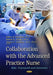 Collaboration with the Advanced Practice Nurse: Role, Teamwork and Outcomes - Agenda Bookshop