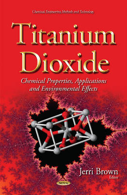 Titanium Dioxide: Chemical Properties, Applications and Environmental Effects - Agenda Bookshop