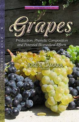 Grapes: Production, Phenolic Composition and Potential Biomedical Effects - Agenda Bookshop