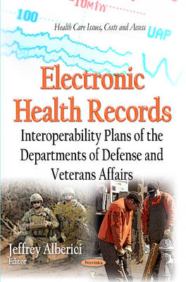 Electronic Health Records: Interoperability Plans of the Departments of Defense and Veterans Affairs - Agenda Bookshop