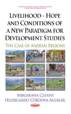 Livelihood -- Hope & Conditions of a New Paradigm for Development Studies: The Case of Andean Regions - Agenda Bookshop