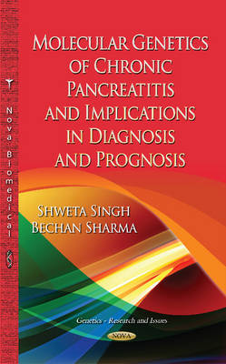 Molecular Genetics of Chronic Pancreatitis: Implications in Diagnosis & Prognosis - Agenda Bookshop