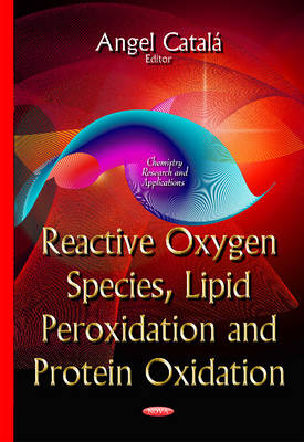 Reactive Oxygen Species, Lipid Peroxidation & Protein Oxidation - Agenda Bookshop