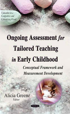 Ongoing Assessment for Tailored Teaching in Early Childhood: Conceptual Framework & Measurement Development - Agenda Bookshop