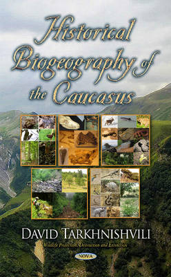 Historical Biogeography of the Caucasus - Agenda Bookshop