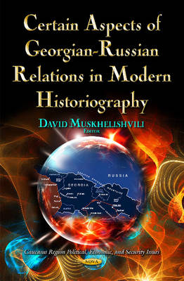 Certain Aspects of Georgian-Russian Relations in Modern Historiography - Agenda Bookshop
