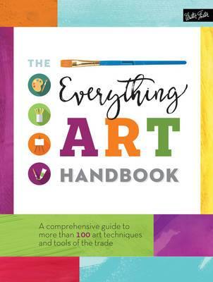The Everything Art Handbook: A comprehensive guide to more than 100 art techniques and tools of the trade - Agenda Bookshop