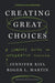 Creating Great Choices: A Leader''s Guide to Integrative Thinking - Agenda Bookshop