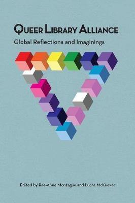 Queer Library Alliance: Global Reflections and Imaginings - Agenda Bookshop