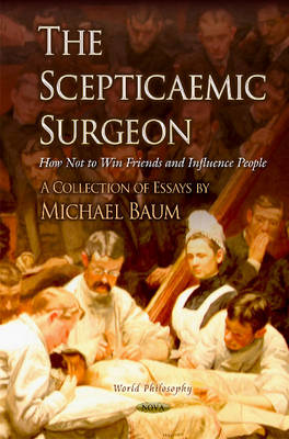 Scepticaemic Surgeon: How Not to Win Friends & Influence People - Agenda Bookshop