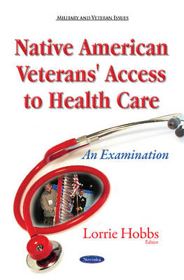 Native American Veterans'' Access to Health Care: An Examination - Agenda Bookshop
