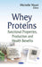 Whey Proteins: Functional Properties, Production & Health Benefits - Agenda Bookshop