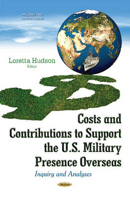 Costs & Contributions to Support the U.S. Military Presence Overseas: Inquiry & Analyses - Agenda Bookshop