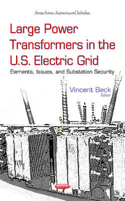 Large Power Transformers in the U.S. Electric Grid: Elements, Issues & Substation Security - Agenda Bookshop