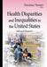 Health Disparities & Inequalities in the United States: Selected Reports - Agenda Bookshop