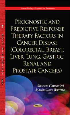 Prognostic & Predictive Response Therapy Factors in Cancer Disease: Colorectal, Breast, Liver, Lung, Gastric, Renal & Prostate Cancers - Agenda Bookshop