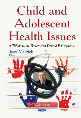 Child & Adolescent Health Issues: A Tribute to the Pediatrician Donald E Greydanus - Agenda Bookshop