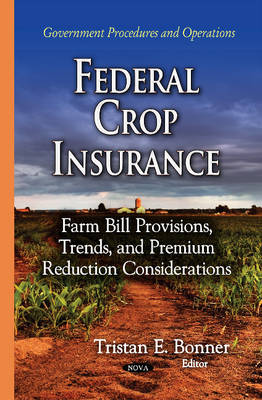 Federal Crop Insurance: Farm Bill Provisions, Trends & Premium Reduction Considerations - Agenda Bookshop