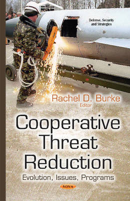 Cooperative Threat Reduction: Evolution, Issues, Programs - Agenda Bookshop