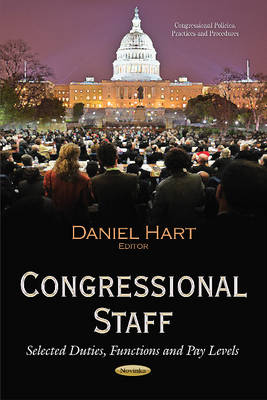 Congressional Staff: Selected Duties, Functions & Pay Levels - Agenda Bookshop