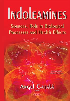 Indoleamines: Sources, Role in Biological Processes & Health Effects - Agenda Bookshop