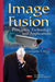 Image Fusion: Principles, Technology & Applications - Agenda Bookshop