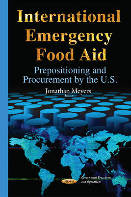 International Emergency Food Aid: Prepositioning & Procurement by the U.S. - Agenda Bookshop