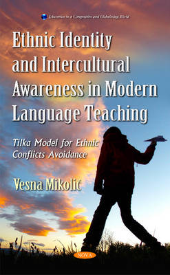 Ethnic Identity & Intercultural Awareness in Modern Language Teaching: Tilka Model for Ethnic Conflicts Avoidance - Agenda Bookshop