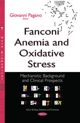 Fanconi Anemia & Oxidative Stress: Mechanistic Background & Clinical Prospects - Agenda Bookshop