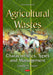 Agricultural Wastes: Characteristics, Types & Management - Agenda Bookshop