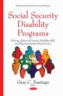 Social Security Disability Programs: Solvency, Reform of Growing Disability Rolls & Physician-Assisted Fraud Issues - Agenda Bookshop