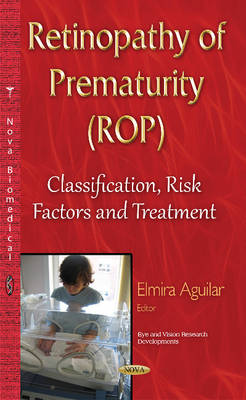 Retinopathy of Prematurity (ROP): Classification, Risk Factors & Treatment - Agenda Bookshop