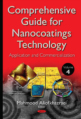 Comprehensive Guide for Nanocoatings Technology: Volume 4 -- Application & Commercialization - Agenda Bookshop