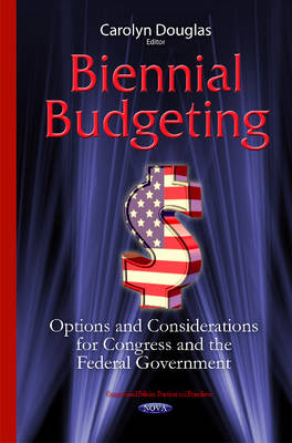 Biennial Budgeting: Options & Considerations for Congress & the Federal Government - Agenda Bookshop