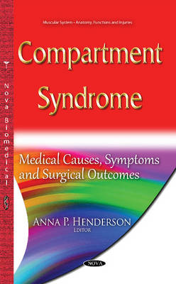 Compartment Syndrome: Medical Causes, Symptoms & Surgical Outcomes - Agenda Bookshop