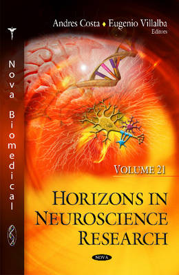 Horizons in Neuroscience Research: Volume 21 - Agenda Bookshop