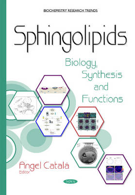 Sphingolipids: Biology, Synthesis & Functions - Agenda Bookshop