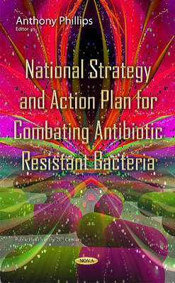 National Strategy & Action Plan for Combating Antibiotic Resistant Bacteria - Agenda Bookshop