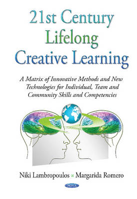 21st Century Lifelong Creative Learning: A Matrix of Innovative Methods & New Technologies for Individual, Team & Community Skills & Competencies - Agenda Bookshop