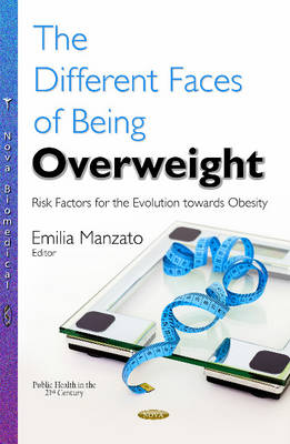 Different Faces of Being Overweight: Risk Factors for the Evolution towards Obesity - Agenda Bookshop