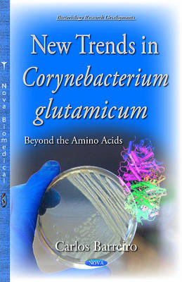 New Trends in Corynebacterium Glutamicum: Beyond the Amino Acids - Agenda Bookshop