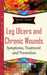 Leg Ulcers & Chronic Wounds: Symptoms, Treatment & Prevention - Agenda Bookshop