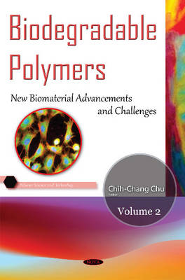 Biodegradable Polymers: Volume 2: New Biomaterial Advancement & Challenges - Agenda Bookshop