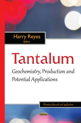 Tantalum: Geochemistry, Production & Potential Applications - Agenda Bookshop