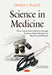 Science in Medicine: From Authoritative Opinion through Evidence-Based Medicine to Big Data & Beyond - Agenda Bookshop