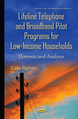 Lifeline Telephone & Broadband Pilot Programs for Low-Income Households: Elements & Analyses - Agenda Bookshop